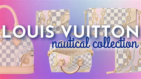 louis vuitton nautical collection.